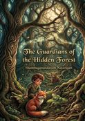 The Guardians of the Hidden Forest