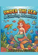 Under the Sea: A Coloring Adventure