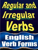 Regular and Irregular Verbs: English Verb Forms