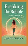 Breaking the Bubble