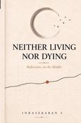 Neither Living nor Dying