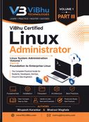 Linux System Administration Volume 1 Part III  Foundation to Enterprise Linux
