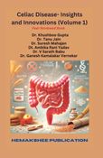Celiac Disease- Insights and Innovations (Volume 1)