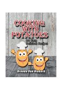 Cooking With Potatoes: 63 Easy Delicious Recipes