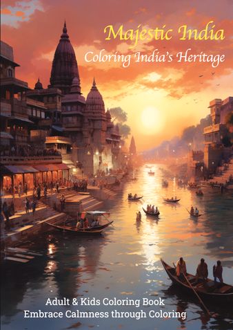 Majestic India (Adult & Kids Coloring Book) - Calm You Mind, One Color At a Time