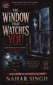 The Window That Watches You