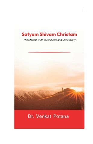 Satyam Shivam Christam: The Eternal Truth in Hinduism and Christianity