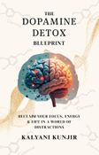 The Dopamine Detox Blueprint