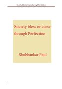 Society bless or curse through Perfection