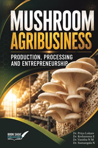 Mushroom Agribusiness: Production, Processing And Entrepreneurship