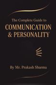 The Complete Guide to Communication & Personality