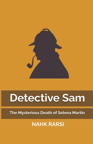 Detective Sam_The Mysterious Death of Selena Martin