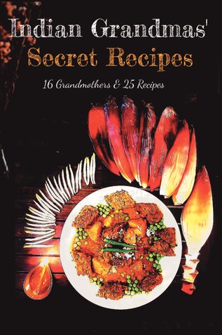 Indian Grandmas' Secret Recipes