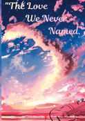 The Love We Never Named.