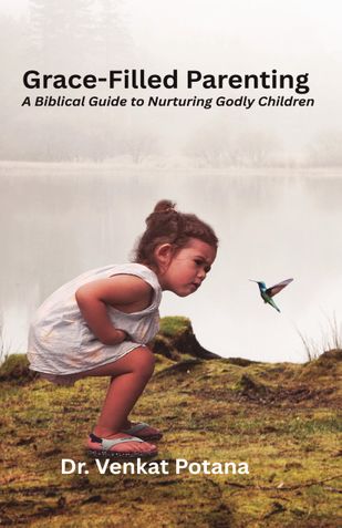 Grace-Filled Parenting: A Biblical Guide to Nurturing Godly Children