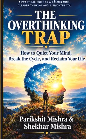 THE OVERTHINKING TRAP