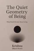 The Quiet Geometry of Being