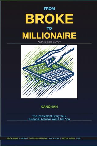 FROM BROKE TO MILLIONAIRE: An Incredible Journey