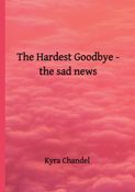The Hardest Goodbye