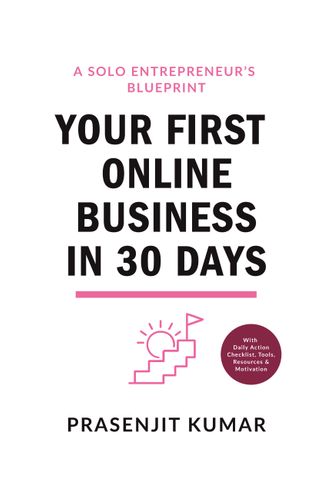 Your First Online Business in 30 Days