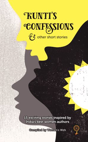 Kunti's Confessions & Other Short Stories