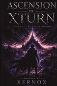 Ascension of Xturn : Volume 1 - Rise from nothing
