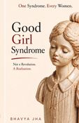 Good Girl Syndrome