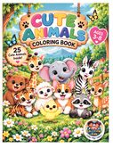 Cute Animals Coloring Book: 25 Big,Bold and Easy Designs for Kids Ages 3-8, Toddlers, and Preschoolers