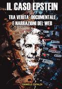 IL CASO EPSTEIN - TRA VERITÀ DOCUMENTALE E NARRAZIONI DEL WEB