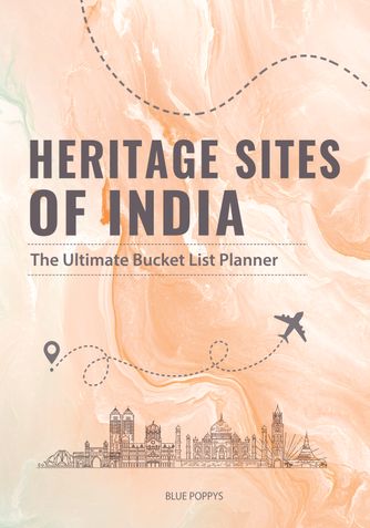 Bucket-list Planner: UNESCO World Heritage sites of India