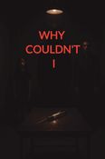 Why Couldn't I