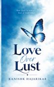 LOVE OVER LUST