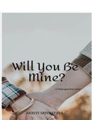 WILL YOU BE MINE?
