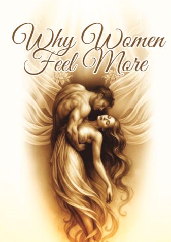 Why Women Feel More
