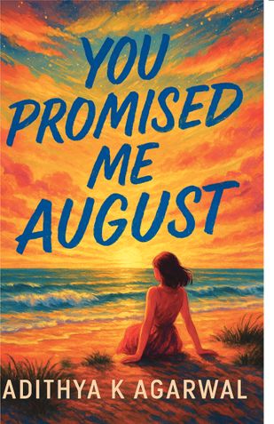 You Promised Me August
