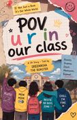 POV. you are in our class