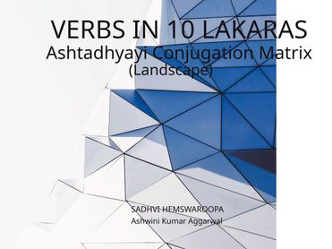 Verbs in 10 Lakaras Ashtadhyayi Conjugation Matrix (Landscape)