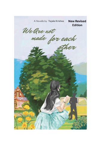 We are not made for each other- Novella New revised edition.