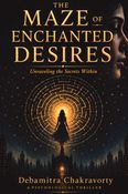 THE MAZE OF ENCHANTED DESIRES