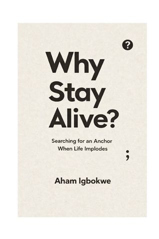 Why Stay Alive?