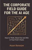 The Corporate Field Guide for the AI Age