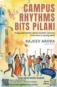 Campus Rhythms BITS PiLANI (Colour Paperback)