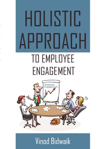 Holistic Approach To Employee Engagement