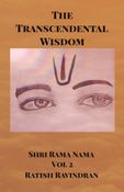 The Transcendental Wisdom - Shri Rama Nama Vol 2