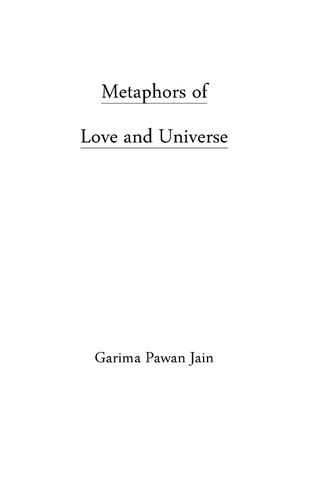 Metaphors of Love and Universe