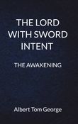 THE LORD WITH SWORD INTENT : THE AWAKENING