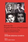 Beete Hue Din (Forgotten Memories of Hindi Cinema)  Hardback