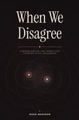 When We Disagree