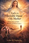 LED BY THE INVISIBLE HAND OF MY MOTHER