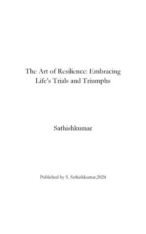 The Art of Resilience: Embracing Life’s Trials and Triumphs